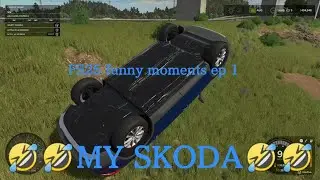 FS25 funny moments ep 1 🤣🤣MY SKODA🤣🤣