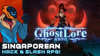 Singaporean Hack & Slash Action RPG! - Ghost Lore [Demo]