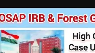 osap irb battalion vacancy high court case update today know details from High court forest guard?
