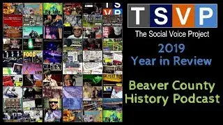 2019 Year in Review: Beaver County History Podcast