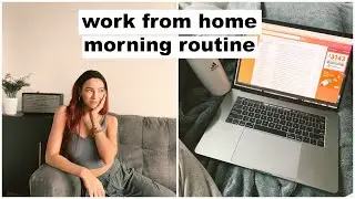 my work from home morning routine | Keaton Milburn