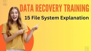 15 File System Explanations | Data Recovery Training