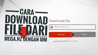 CARA DOWNLOAD FILE DARI MEGA NZ DENGAN INTERNET DOWNLOAD MANAGER