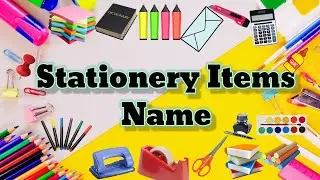 Stationery Name|stationery items Name|Stationery Name For Kids With Picture| Stationery products