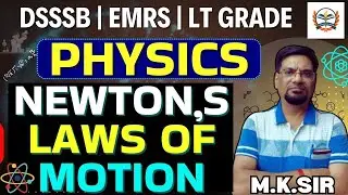 DSSSB TGT NATURAL SCIENCE 2025 | Physics | emrs lt grade physics Classes | Newton,s Laws of Motion