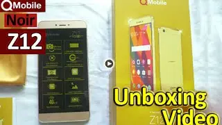 QMobile Noir Z12 Unboxing Video
