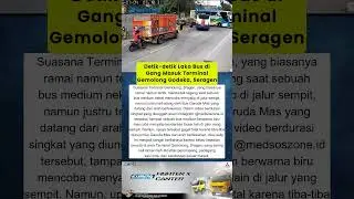 Detik-detik Laka Bus di Gang Masuk Terminal Gemolong Godeka, Seragen