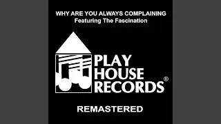 Why Are You Always Complaining (Mike Macharello Remix)