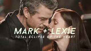 mark & lexie || total eclipse of the heart