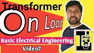 Transformer On Load | Transformer On Different Loads | Basic Electrical Engineering