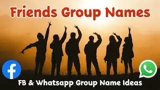 Best 20 Friends group names | group name ideas | group name for friends 2023