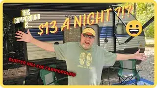 $13 a Night?! Discover GUNTER HILL CAMPGROUND!