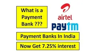 What is a payment bank | Payment bank in India | (You will get 7.25% Interest)