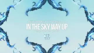 Retrohandz & Tropkillaz - In The Sky Way Up (ft. Richie Loop) [Audio] | Dim Mak Records