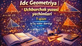 Idc Geometriya | Uchburchak yuzasini yechimlari| Oson tushuntirish
