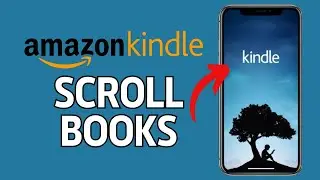 How to Scroll on Kindle Books 2024?