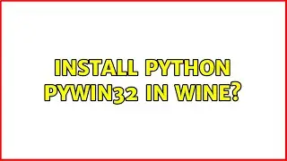 Install python pywin32 in WINE?
