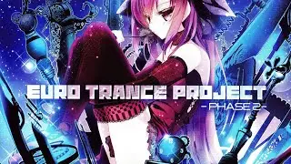 Euro Trance Project (Phase 2)