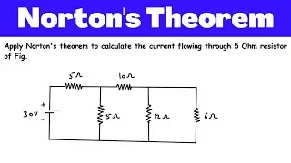 Norton's Theorem Example | Electric Circuits | Network Analysis | Network Theory