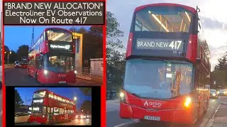 *BRAND NEW ALLOCATION* Route 417 Electroliner EV Observations & NEW Interior Tour Arriva London