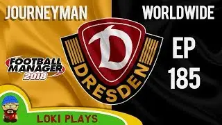 FM18 - Journeyman Worldwide - EP185 - Dynamo Dresden - Football Manager 2018