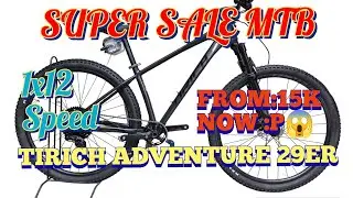 TIRICH ADVENTURE 29ER MTB 1X12s HYDRAULIC, SULIT MTB NANAMAN ITO🥰 SUPER SALE NA ITONG MGA TIRICH
