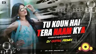 Dj SarZen Song | Tu Kaun Hai Tera Naam Kya Remix | Power Hit Bass Mix | Dj Gopal Jhalda 2025 Dj Song