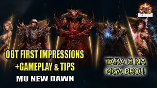 OBT Opening Gameplay + Tips & First Impressions - MU New Dawn