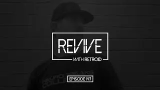 Revive 147 With Retroid And Remenz