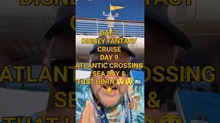ДЕНЬ 9 ПЕРЕСЕЧЕНИЕ АТЛАНТИКИ ДЕНЬ 7 НА БОРТУ КРУИЗА DISNEY FANTASY #круиз #путешествие #круиздисн...