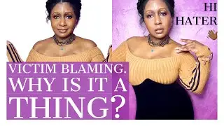 What is Victim Blaming and Why People Do It.