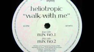 Heliotropic - Walk With Me (Mix 1)
