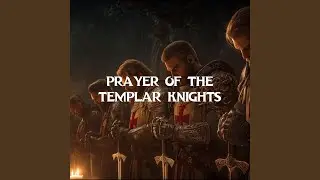 Prayer of the Templar Knights