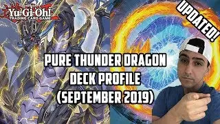 Yu-Gi-Oh! *UPDATED* Pure Thunder Dragon Deck Profile! (September 2019)