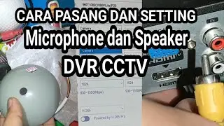 Cara Pasang dan setting Microphone dan Speaker di DVR CCTV HILOOK/HIKVISION
