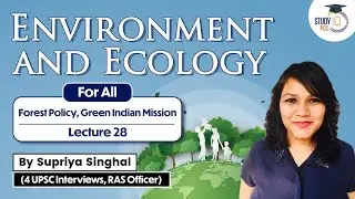 Environment and Ecology for All State PCS Exams Lecture 28 -Forest Policy, Green Indian Mission