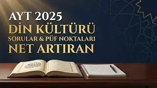 AYT 2025 DİN KÜLTÜRÜ SORULARI ÇÖZÜMLERİ/PÜF NOKTALARI