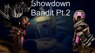 Showdown Bandit Part 2