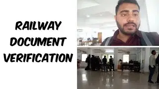 Railway Documents Verification ll my experience