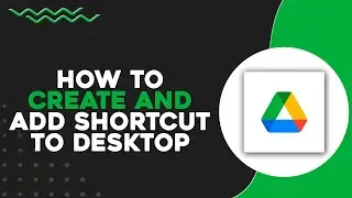 How To Create and Add Google Drive Shortcut To Desktop (Quick Tutorial)