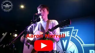 Aaron Morrell  Depth of You Songwriter Circle North Shields
