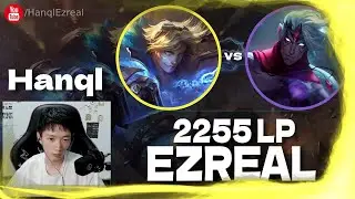 🔻 Hanql Ezreal vs Varus GM (2255 LP) - Hanql Ezreal Guide