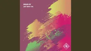 Just Want You (Original Mix)