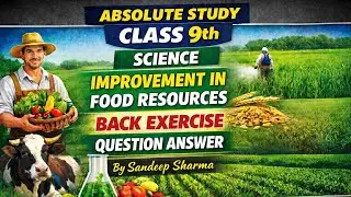 Class 9 Science | Improvement in Food Resources | Back Exercise Question Answers 