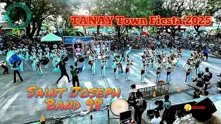 Tanay Town Fiesta 2025 - Marching Band Drill - Saint Joseph Band 98