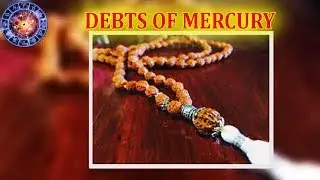 DEBTS OF MERCURY | Spiritual 24H