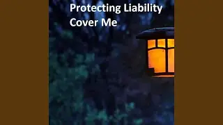 Protecting Liability Cover Me