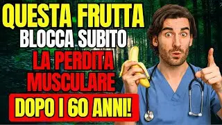 Questa frutta aiuta a FRENARE la perdita muscolare dopo i 60 e come consumarla