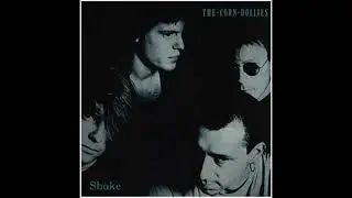 The Corn Dollies - Shake