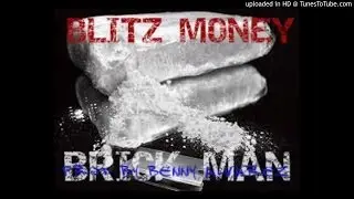 Blitz Money BrickMan (prod by Benny Alvarez)
